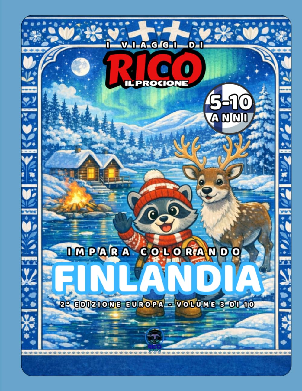 I viaggi di Rico il Procione – Finlandia | Libro da colorare per bambini 5-10 anni | Aurore, renne, laghi e magia nordica