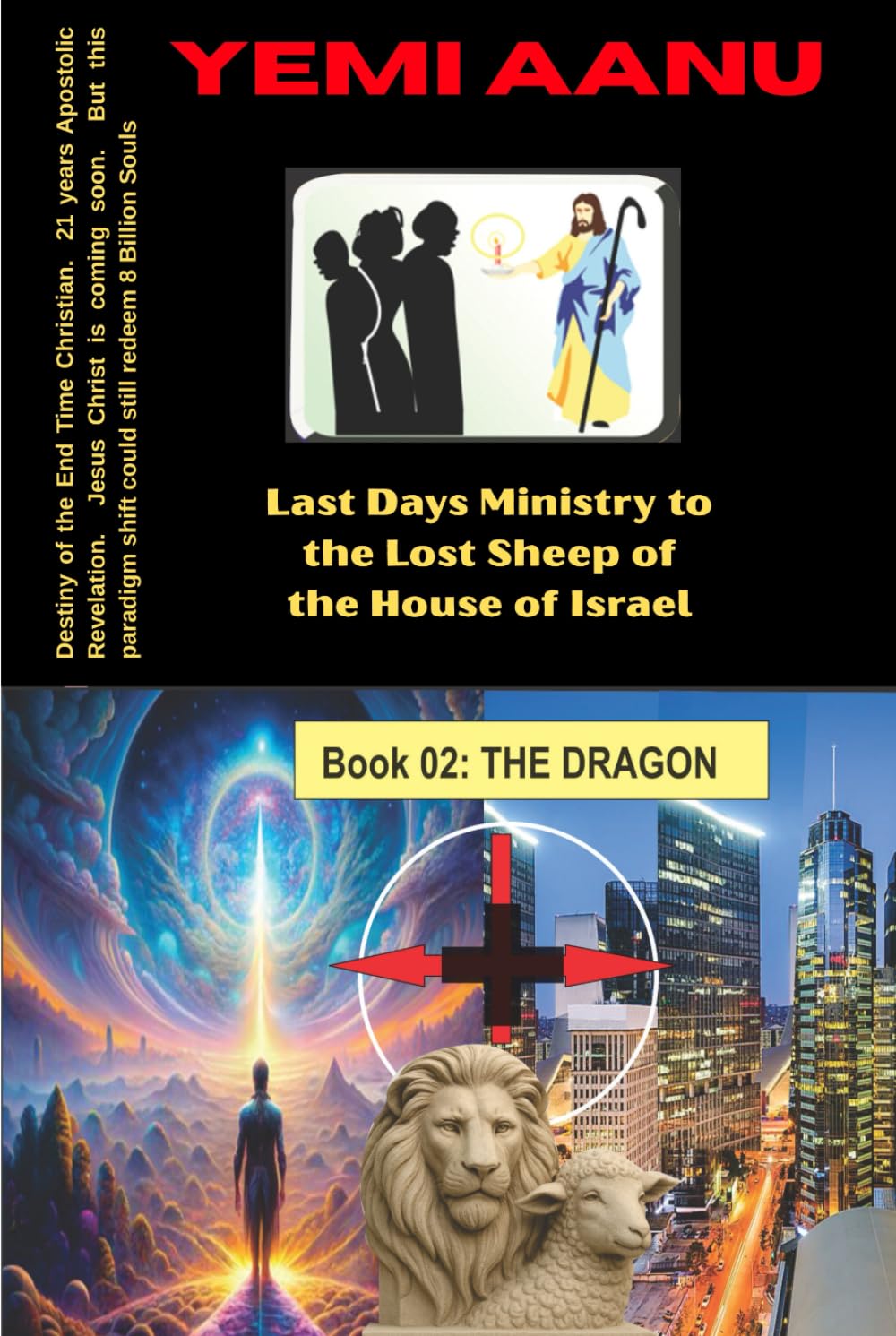 THE DRAGON (LAST DAYS MINISTRY TO THE LOST SHEEP OF THE HOUSE OF ISRAEL)
