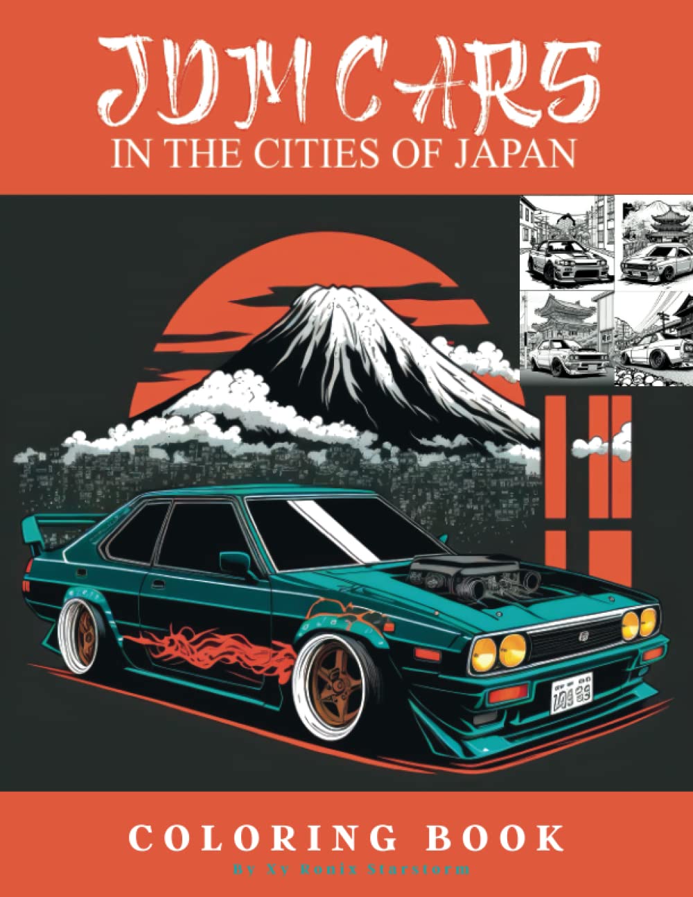 JDM CARS COLORING BOOK: Creativity with 55 Japanese Cars Art Design for Relaxation and Stress Relief in the Cities of Japan JDM Cars Coloring Book for Adults
