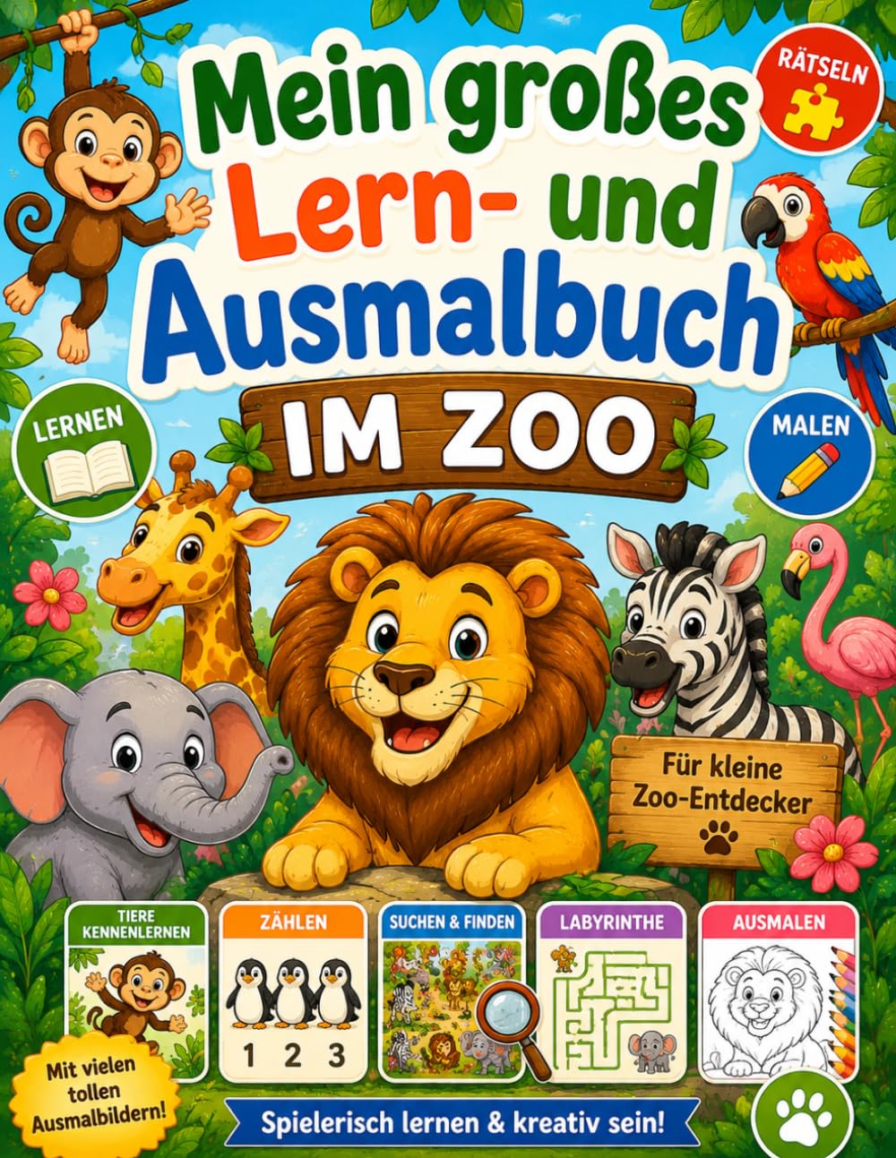 Mein großes Lern- und Ausmalbuch – Im Zoo: Für Kinder ab 4 Jahren | Tiere malen, rätseln, zählen und entdecken