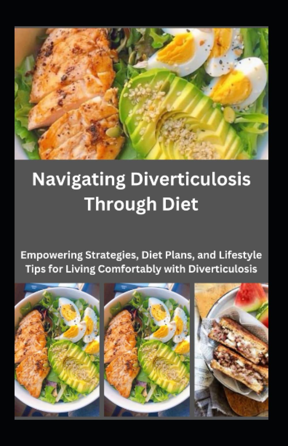 Navigating Diverticulosis Through Diet: Empowering Strategies, Diet Plans, and Lifestyle Tips for Living Comfortably with Diverticulosis