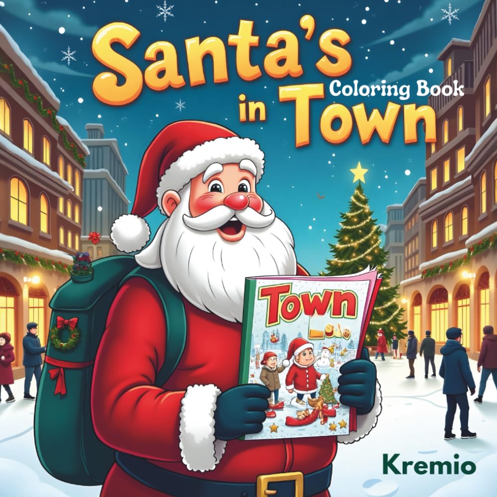 Santa's in Town Coloring Book: Christmas in Coloring Pages - 100 pages