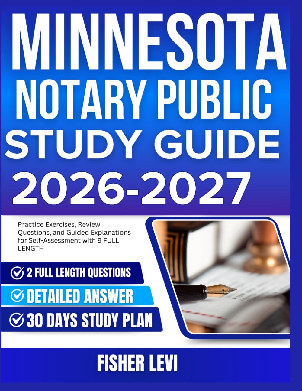 MINNESOTA NOTARY PUBLIC STUDY GUIDE 2026-2027: Practice Exercises, Review Questions, and Guided Explanations for Self Assessment with 9 full length Questions and Answer