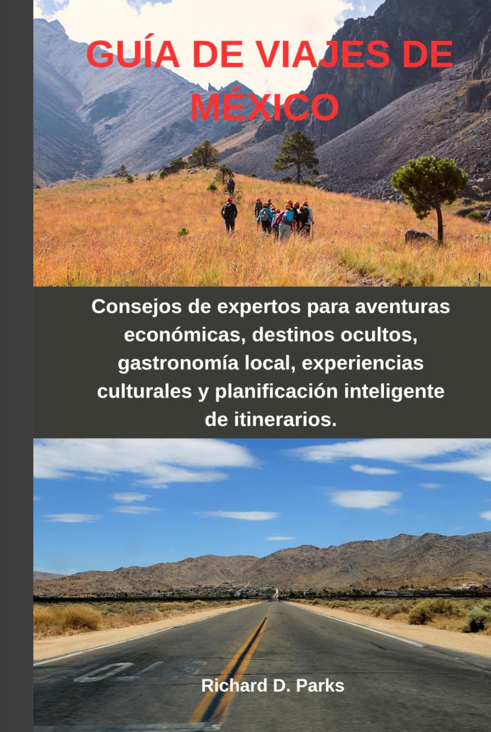 GUÍA DE VIAJES DE MÉXICO: Consejos de expertos para aventuras económicas, destinos ocultos, gastronomía local, experiencias culturales y planificación inteligente de itinerarios.