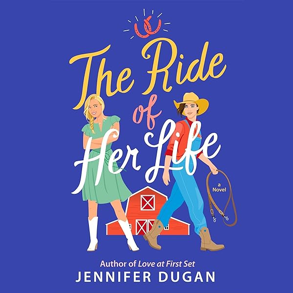 Cover of The Ride of Her Life: A Novel by Jennifer Dugan