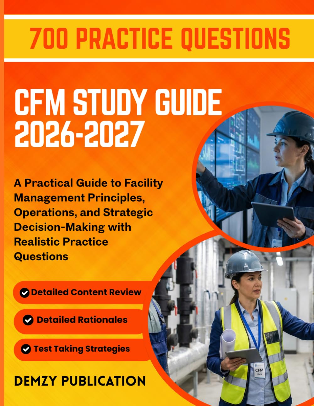 CFM STUDY GUIDE 2026-2027: A Practical Guide to Facility Management Principles, Operations, and Strategic Decision-Making with Realistic Practice Questions