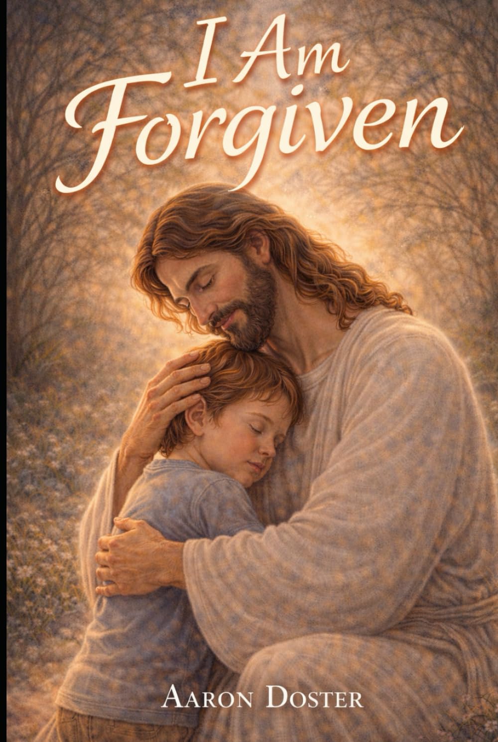 I Am Forgiven (Light of This World)