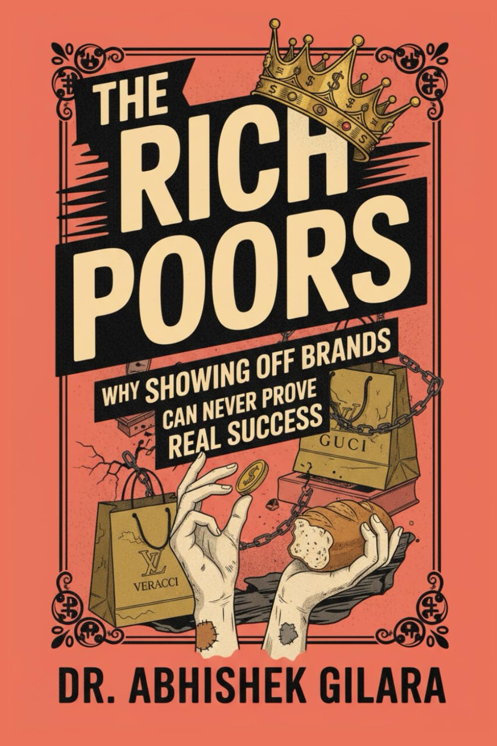 THE RICH POORS: Why Showing Off Brands Can Never Prove Real Success