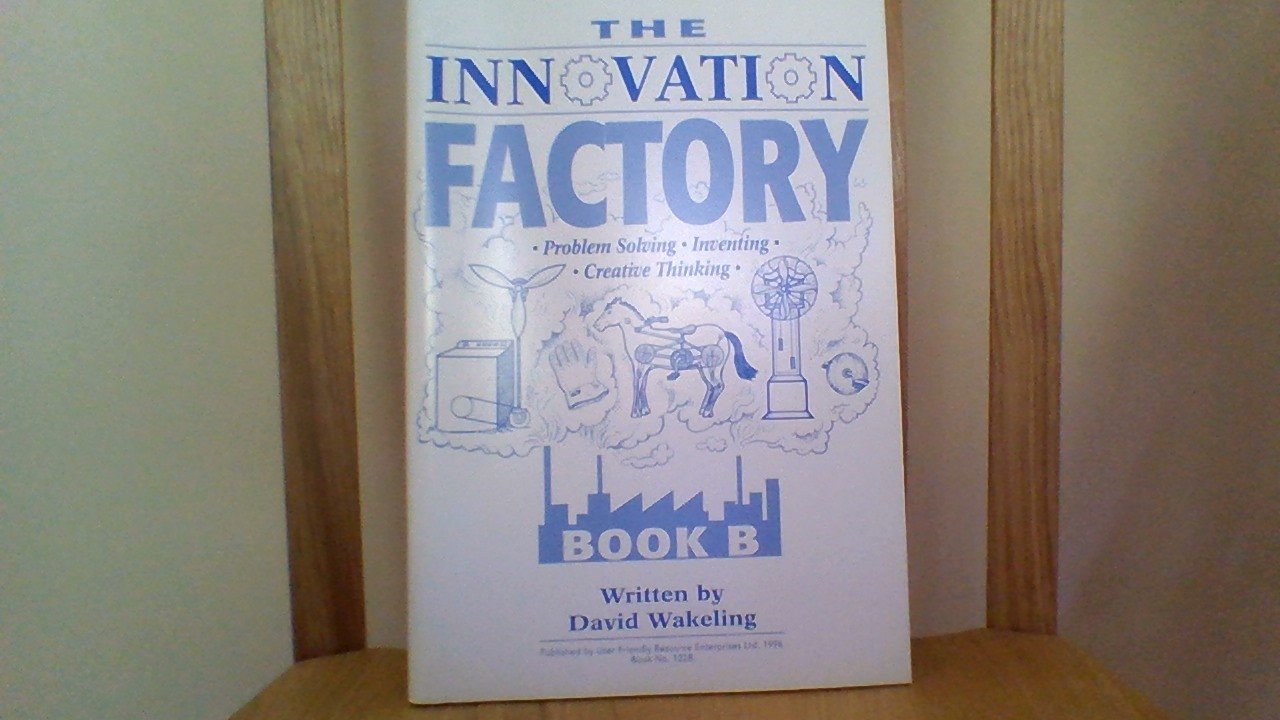 The Innovation Factory Book B Paperback – 1 Jan. 1996