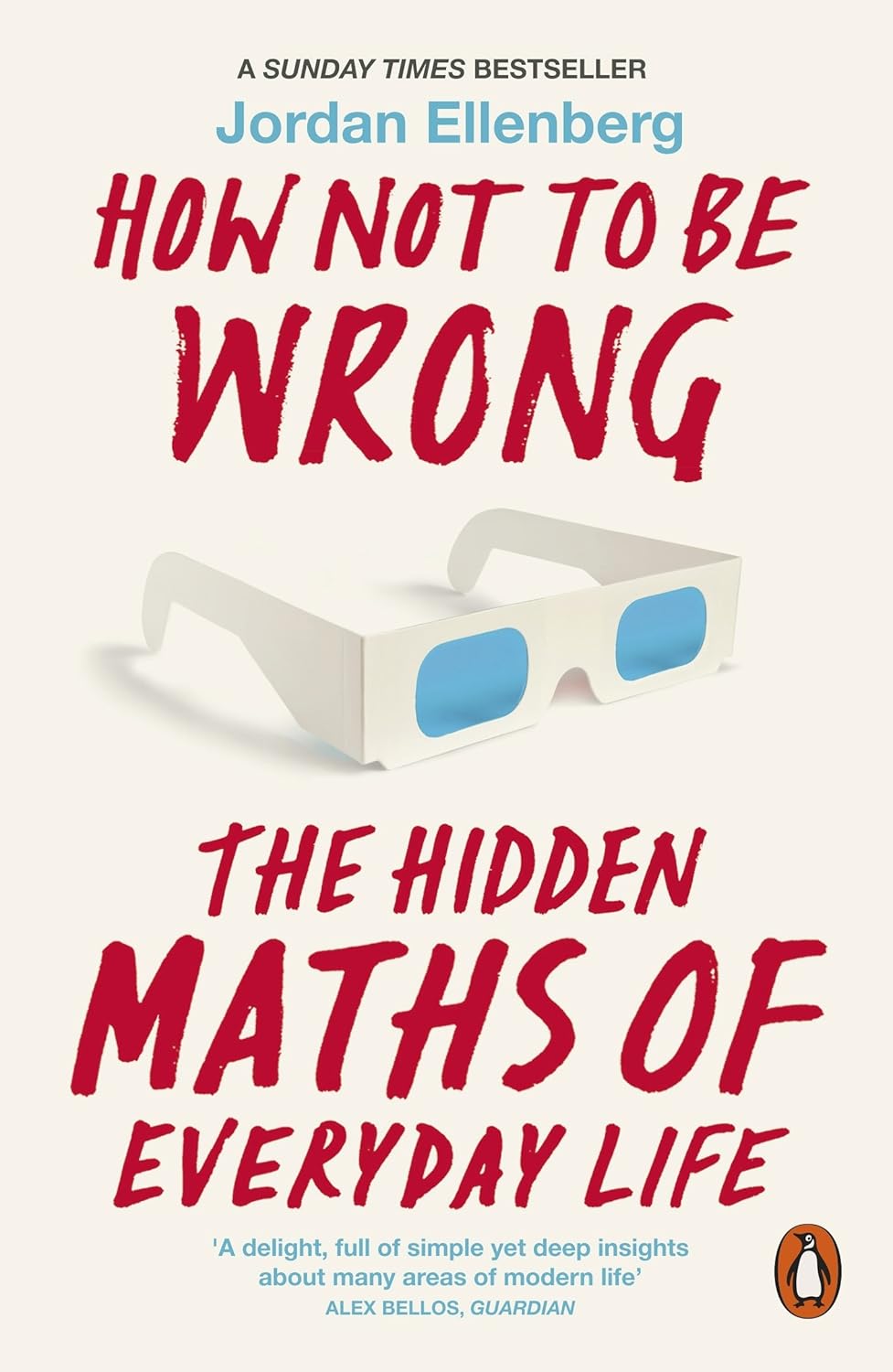 How Not to Be Wrong - The Hidden Maths of Everyday Life