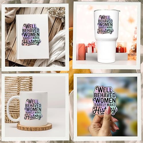 Miniatura 3 de (3 unidades) - Calcomanías de vinilo con texto en inglés "Well Behaved Women Rarely Make History", regalos feministas para mujeres, empoderamiento