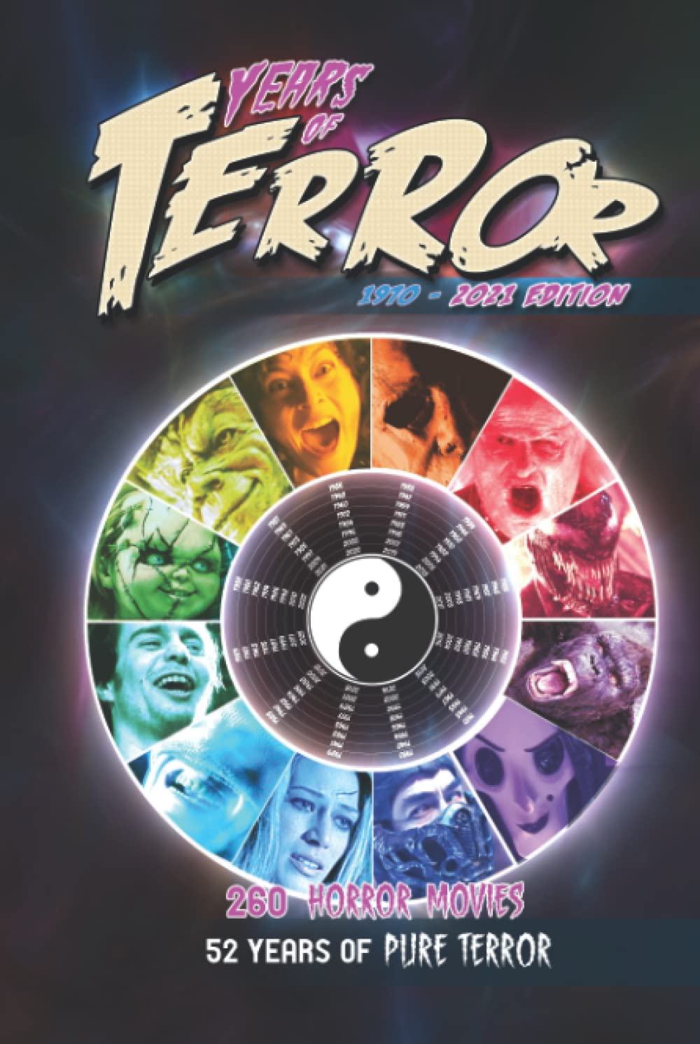 Years of Terror 2021: 260 Horror Movies, 52 Years of Pure Terror (Years of Terror)