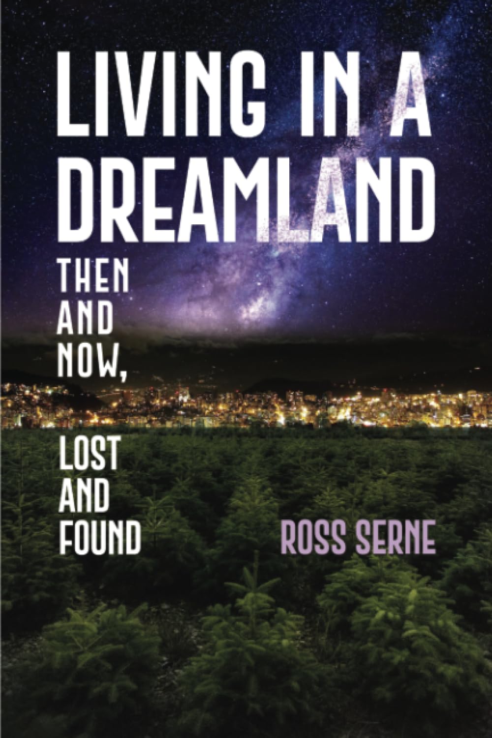 Living in a Dreamland: Then and Now, Lost and Found