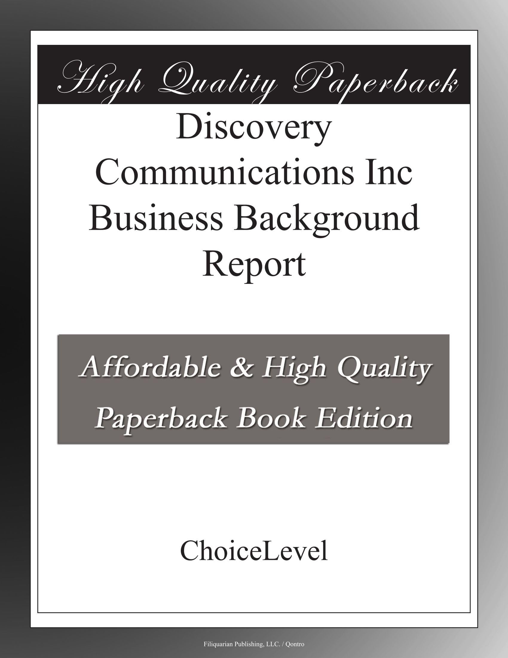 Discovery Communications Inc Business Background Report