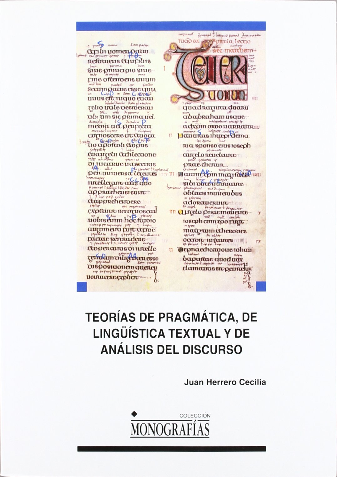Teorías de pragmática, de lingüística textual y de análisis del discurso (MONOGRAFÍAS)
