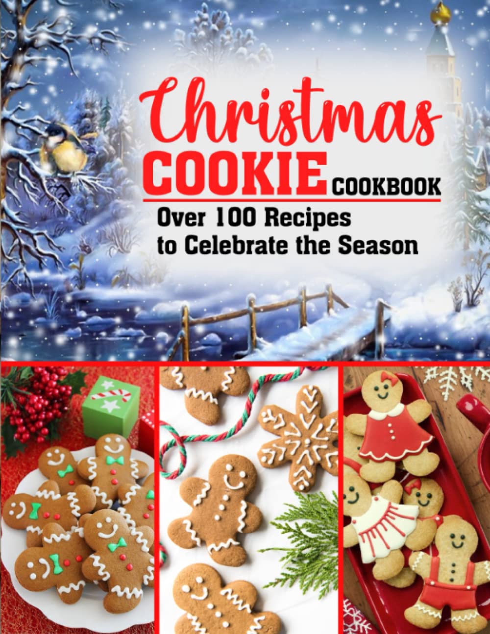Christmas Cookie Cookbook: Over 100 Recipes to Celebrate the Season