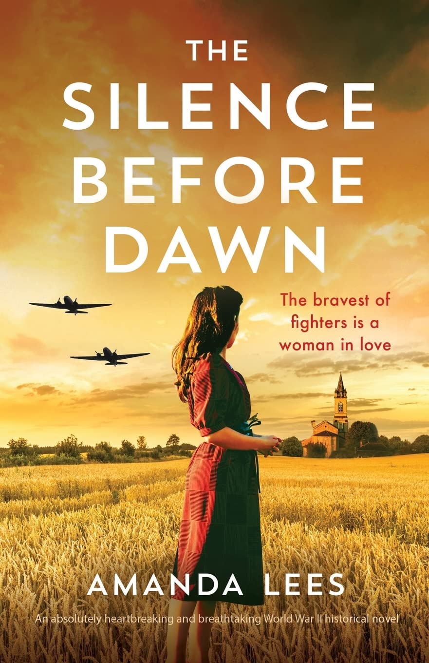 The Silence Before Dawn: An absolutely heartbreaking and breathtaking World War II historical novel: 1 (Ww2 Resistance) Paperback – Import, 13 September 2022