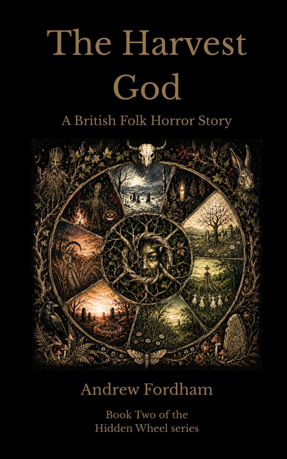 The Harvest God: A British Folk Horror Story (The Hidden Wheel)