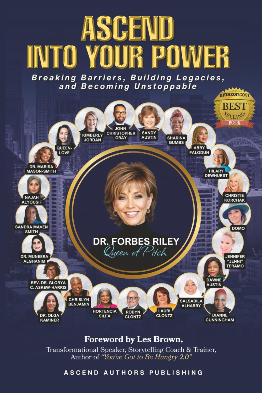 Ascend Into Your Power: Breaking Barriers, Building Legacies, and Becoming Unstoppable. (Ascend Beyond Limits)
