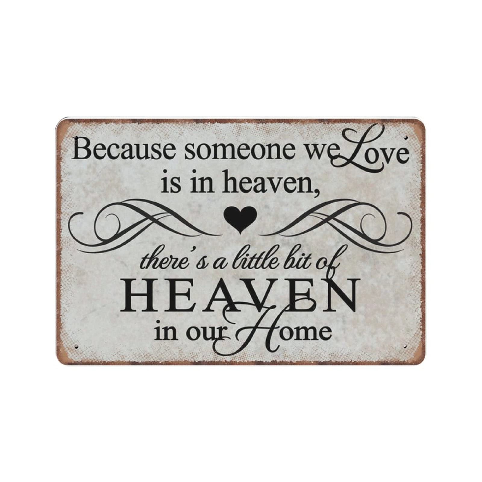 GQWJKSZ Memorial Tin Signs Because Someone We Love Is in Heaven Sympathy Gift Loss of Loved One Bereavement Present Remembrance Decor, 8 X 12 INCH