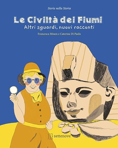 Le civiltà dei fiumi. Altri sguardi, nuovi racconti