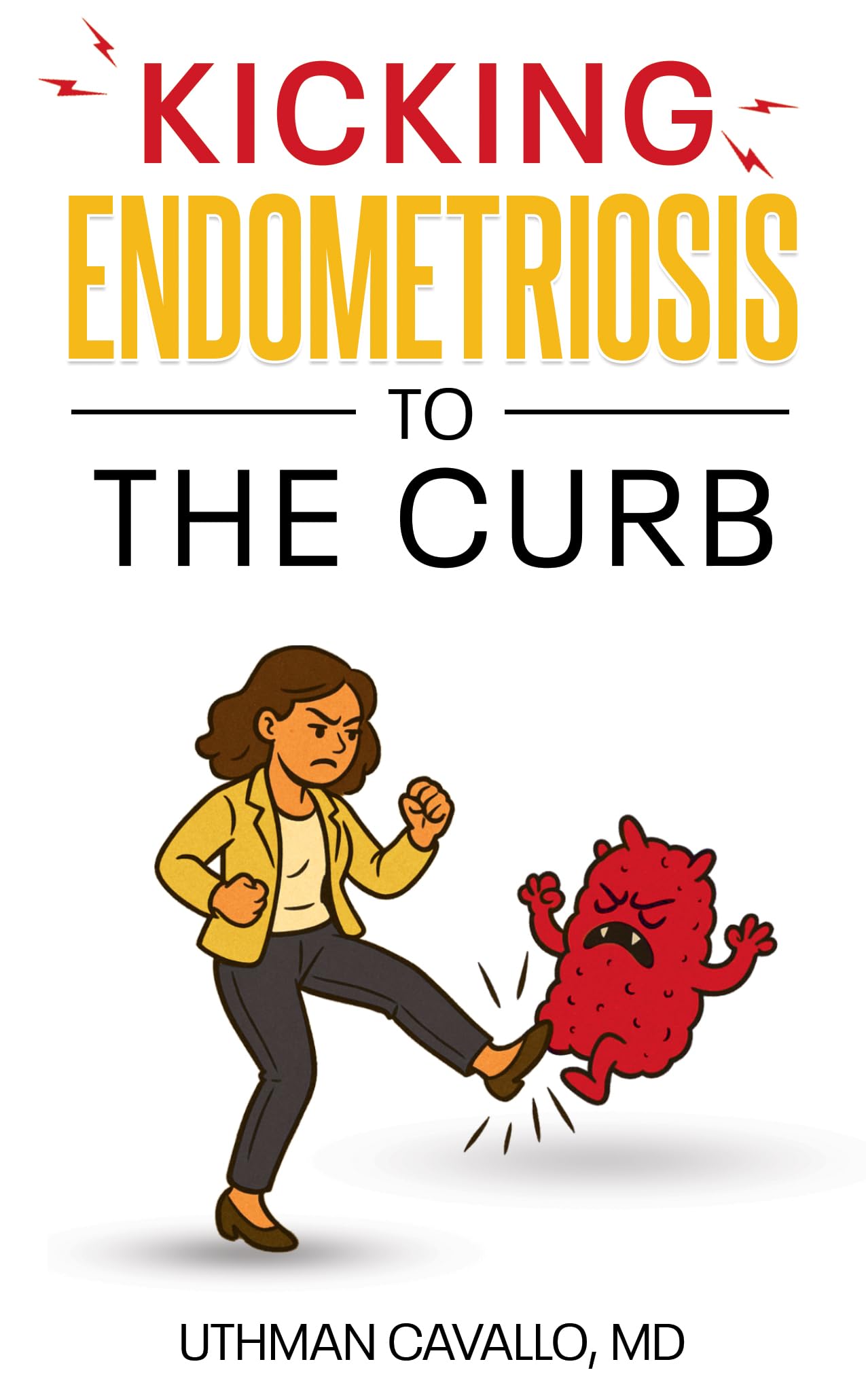 Kicking Endometriosis to the Curb: A Holistic Approach to Endometriosis