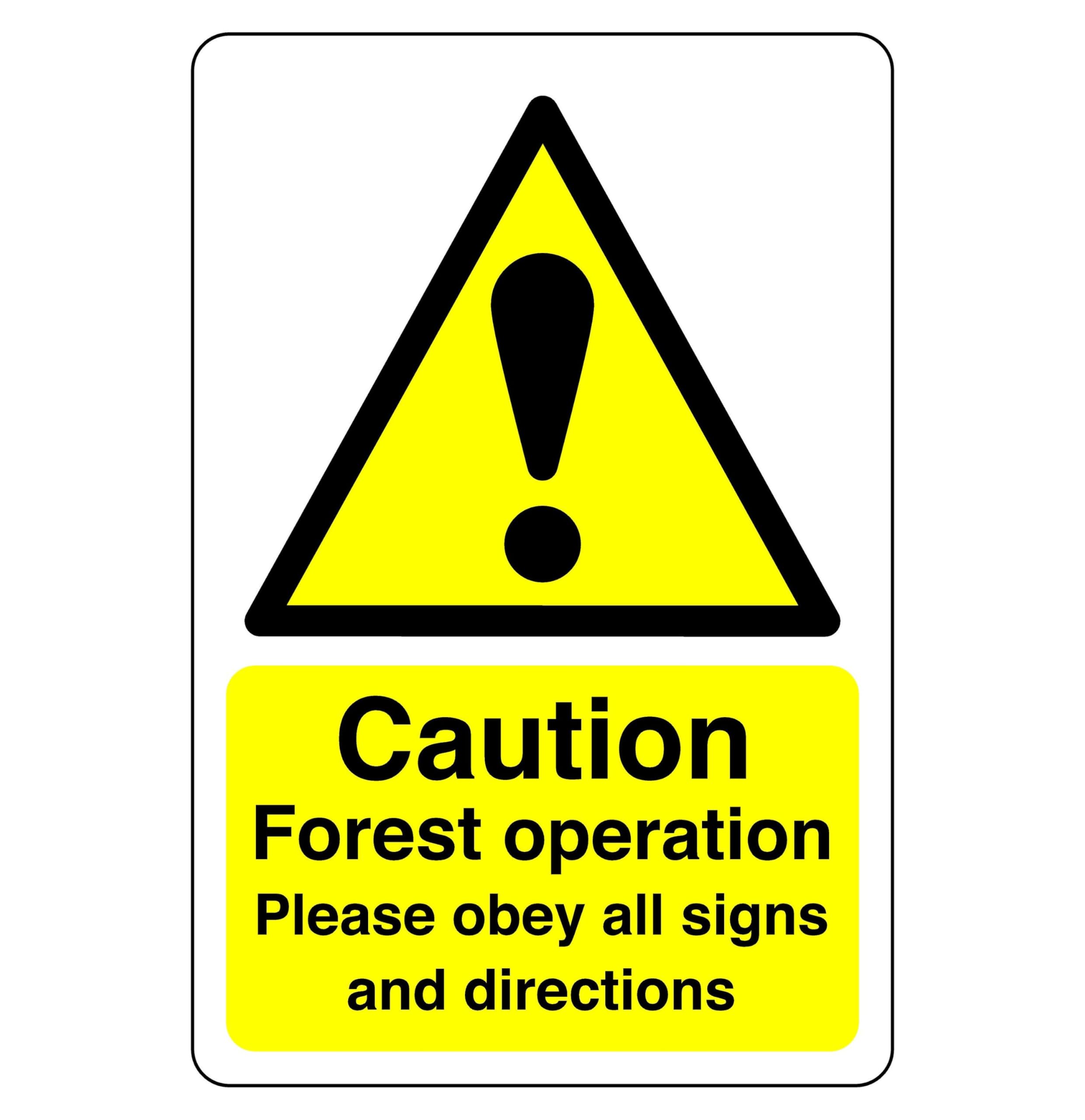 Caution forest operation sign - High tack self-adhesive sticker (300mm x 200mm) Viewing Distance within 7m.