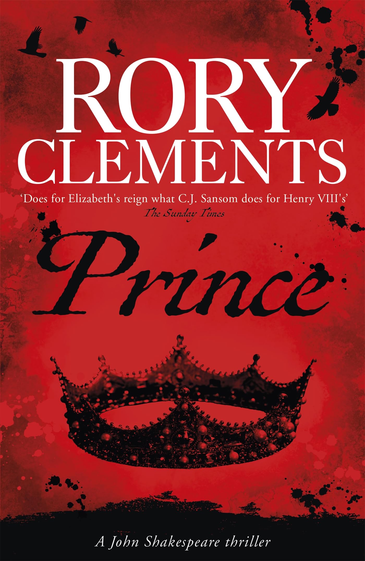 Rory Clements Prince Paperback Book John Shakespeare Tudor Spy Thriller