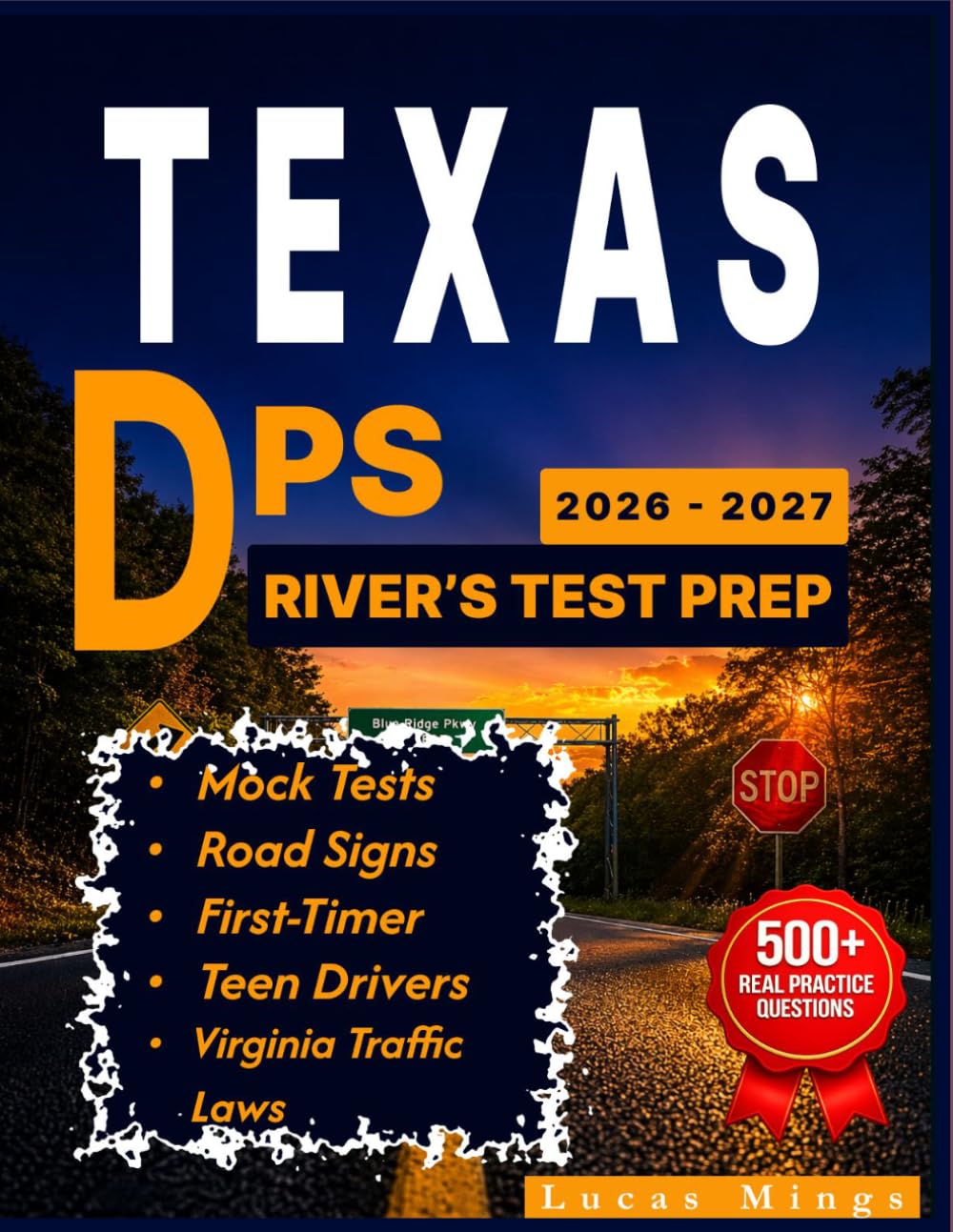TEXAS DPS DRIVER’S TEST PREP 2026–2027: The Complete Study Guide with 500+ Real Practice Questions, Mock Tests, Road Signs & Texas Traffic Laws for ... (State-by-State Driver's Test Prep Simple)