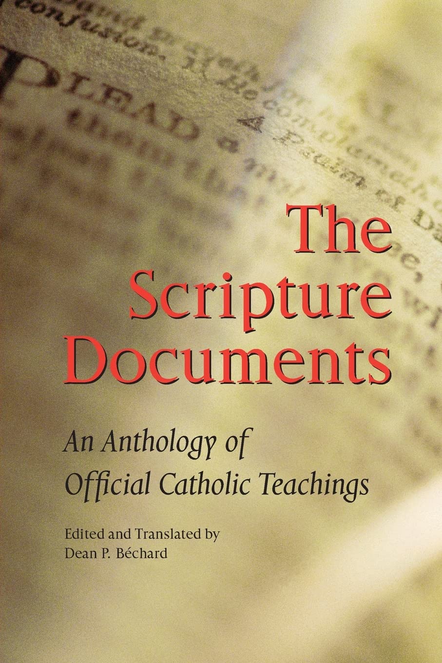 The Scripture Documents: An Anthology of Official Catholic Teachings
