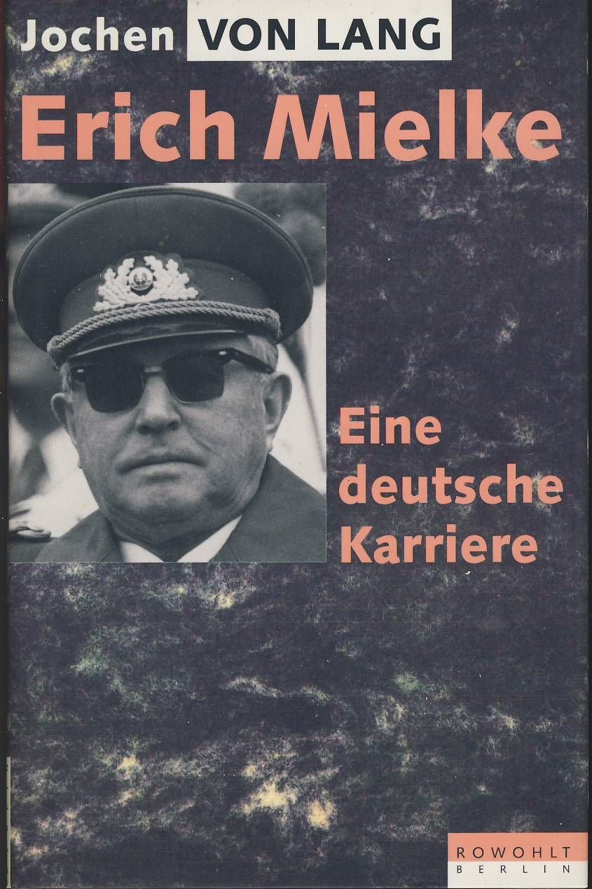 Erich Mielke Eine deutsche Karriere (German Edition
