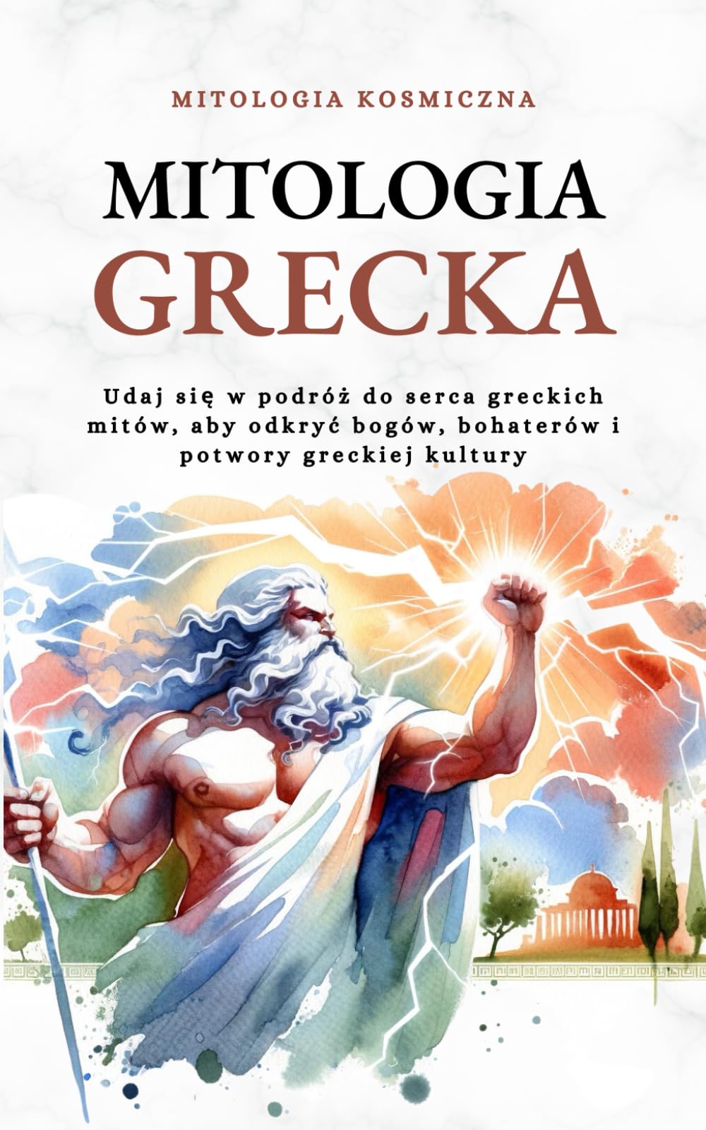 Mitologia Grecka: Udaj się w podróż do serca greckich mitów, aby odkryć bogów, bohaterów i potwory greckiej kultury
