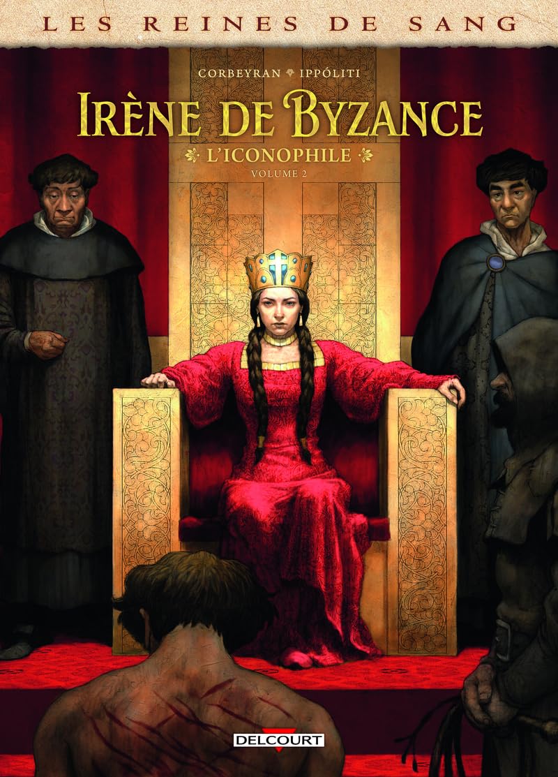 Les Reines de sang - Irène de Byzance, l'iconophile T02: Tome 2