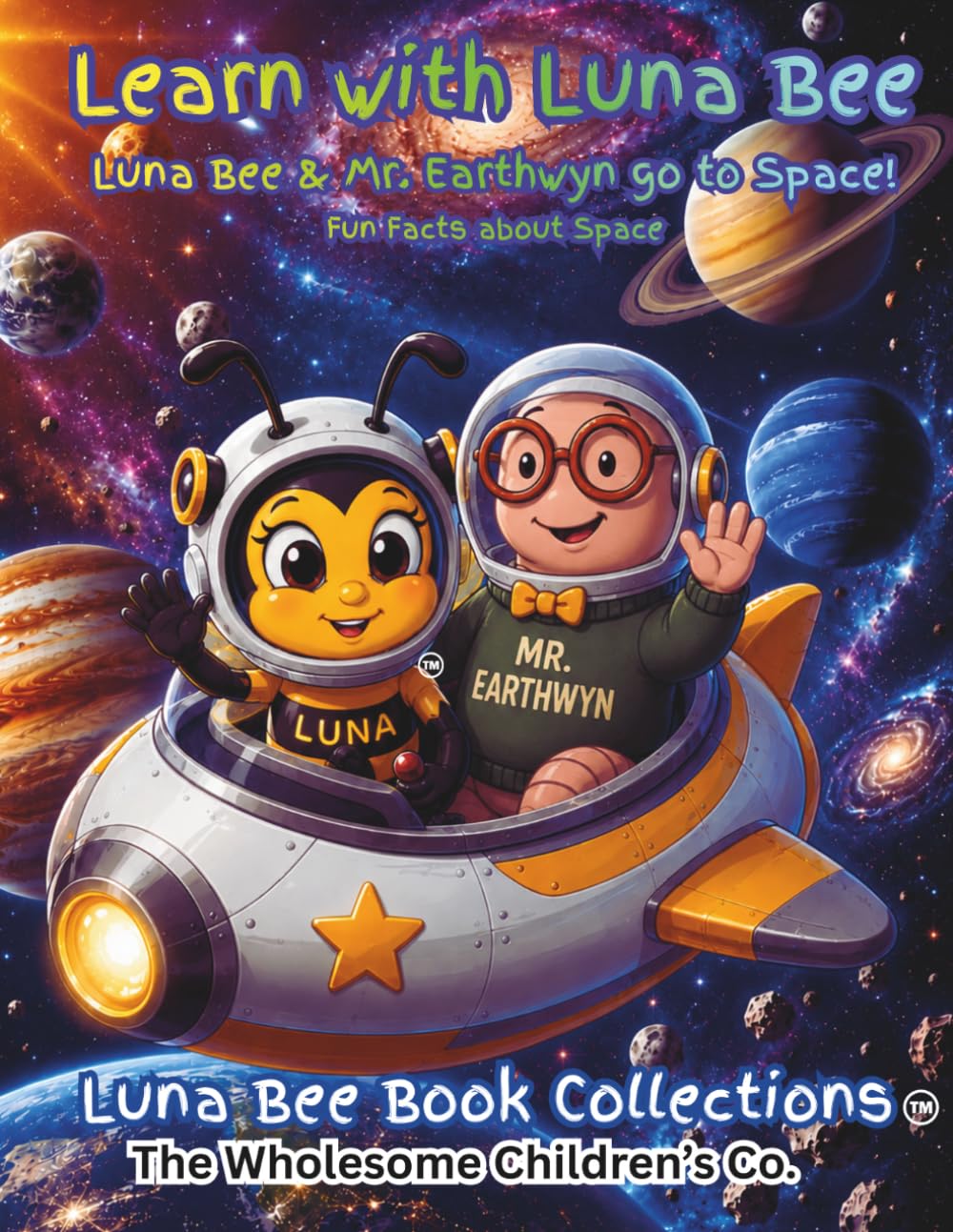 Learn with Luna Bee: Luna Bee & Mr. Earthwyn go to Space!