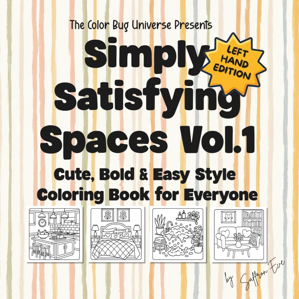 Left Hand Edition Simply Satisfying Spaces Vol.1:: Cute, Bold, & Easy Style Coloring Book for Everyone