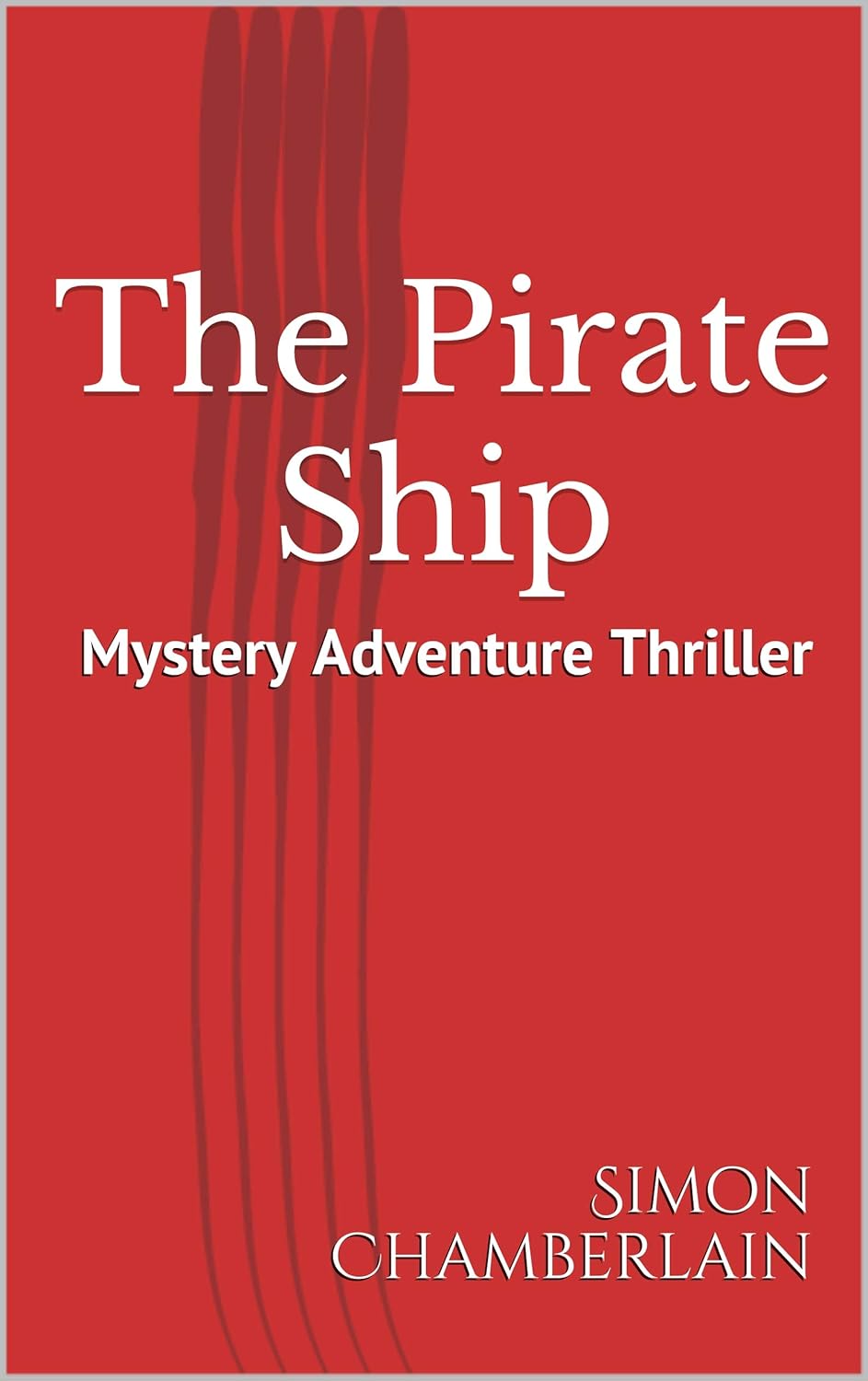 The Pirate Ship Mystery Adventure Thriller eBook