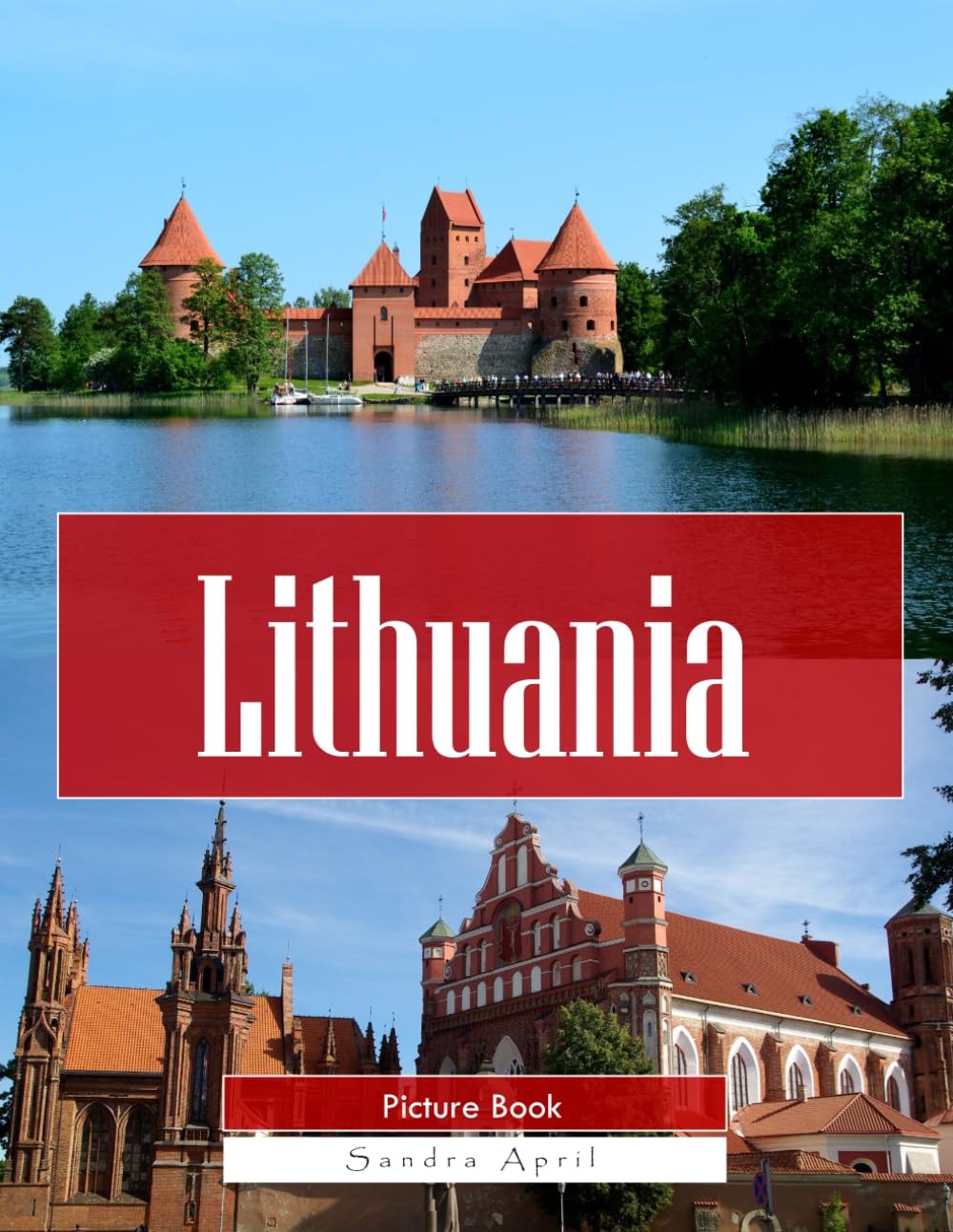 Lithuania: A Stunning Coffee Table Picture Book – For Travelers & Tourism Lovers