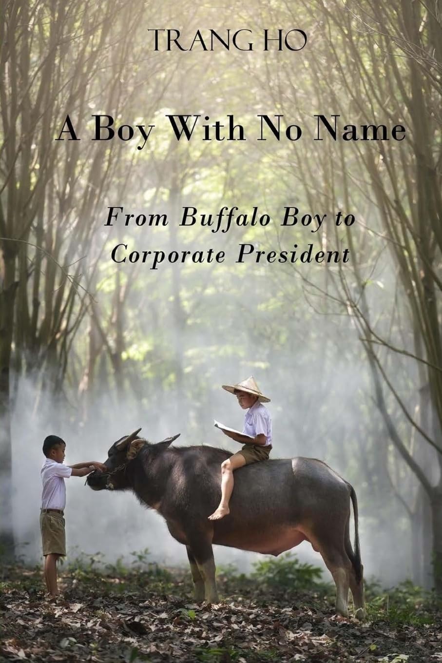A Boy With No Name: From buffalo boy to corporate president