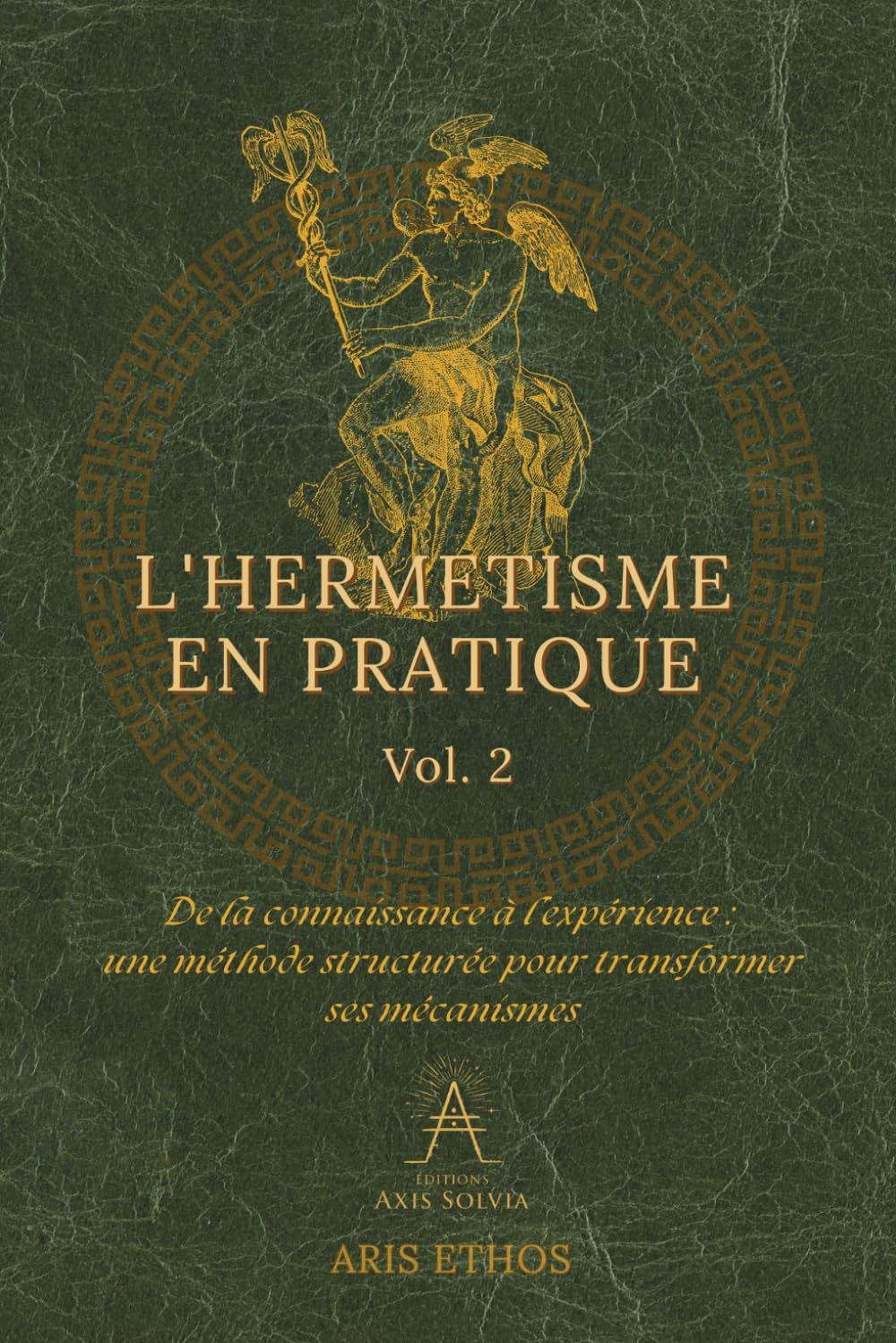 L'Hermétisme en pratique: De la connaissance à l’expérience (FONDEMENTS)
