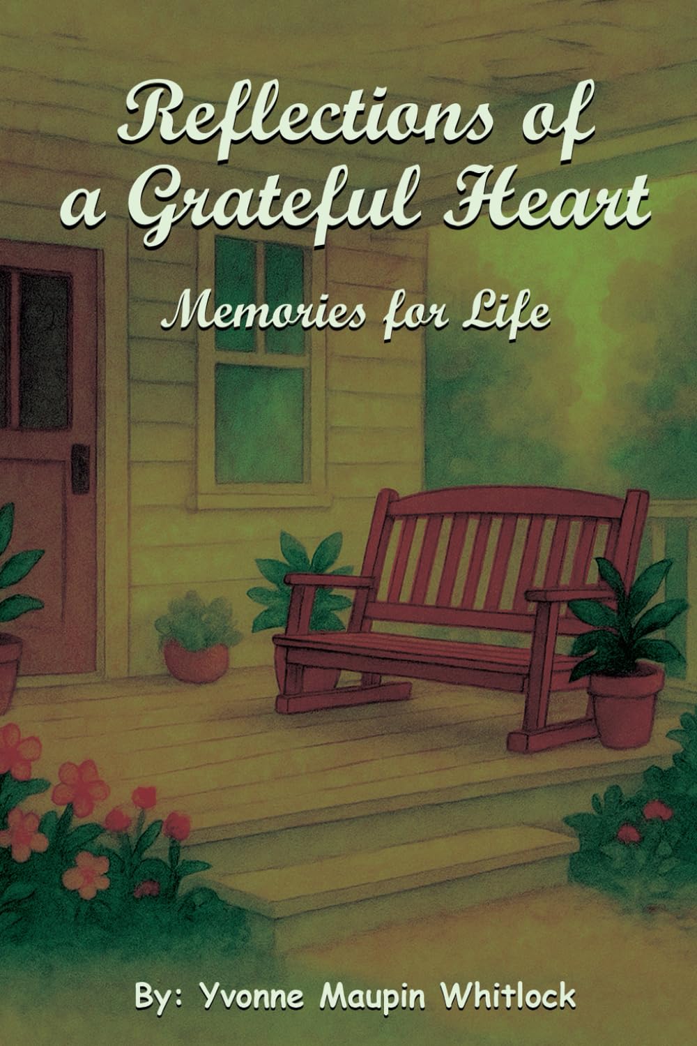 Reflections of a Grateful Heart: Memories for Life