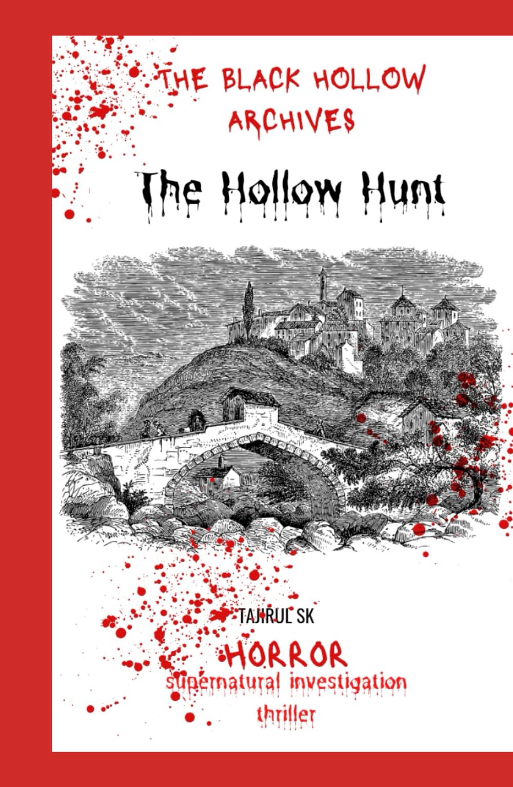 THE HOLLOW HUNT: Horror Creature Features & Mystery, Thriller & Suspense (The Black Hollow Archives — HORROR SERIES BOOKs)