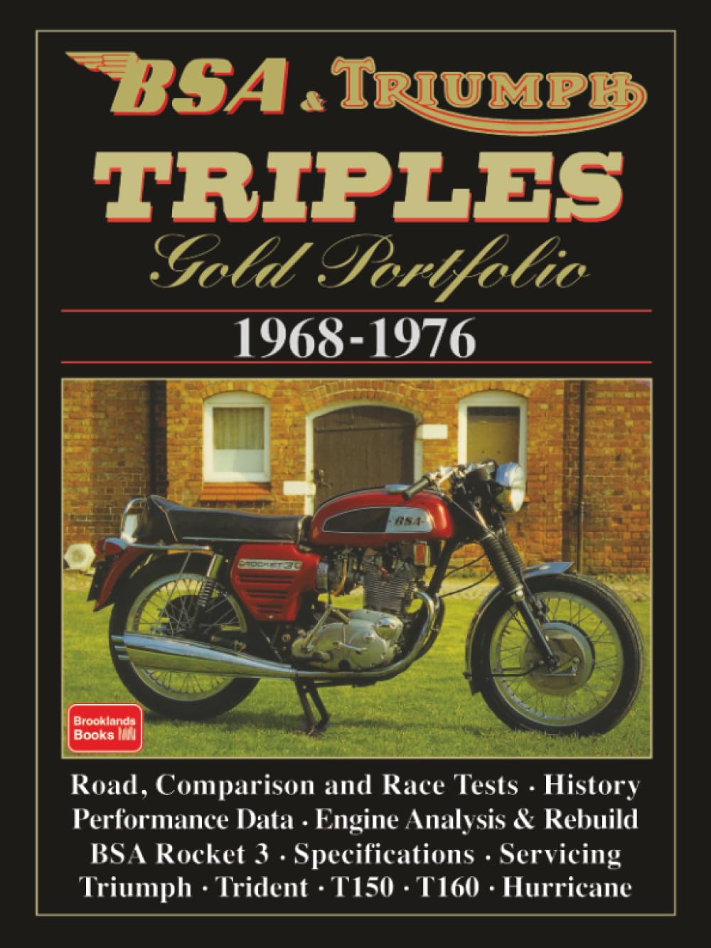 BSA & Triumph Triples Gold Portfolio 1968-1976: Road Test Book (Gold Portfolio Series)
