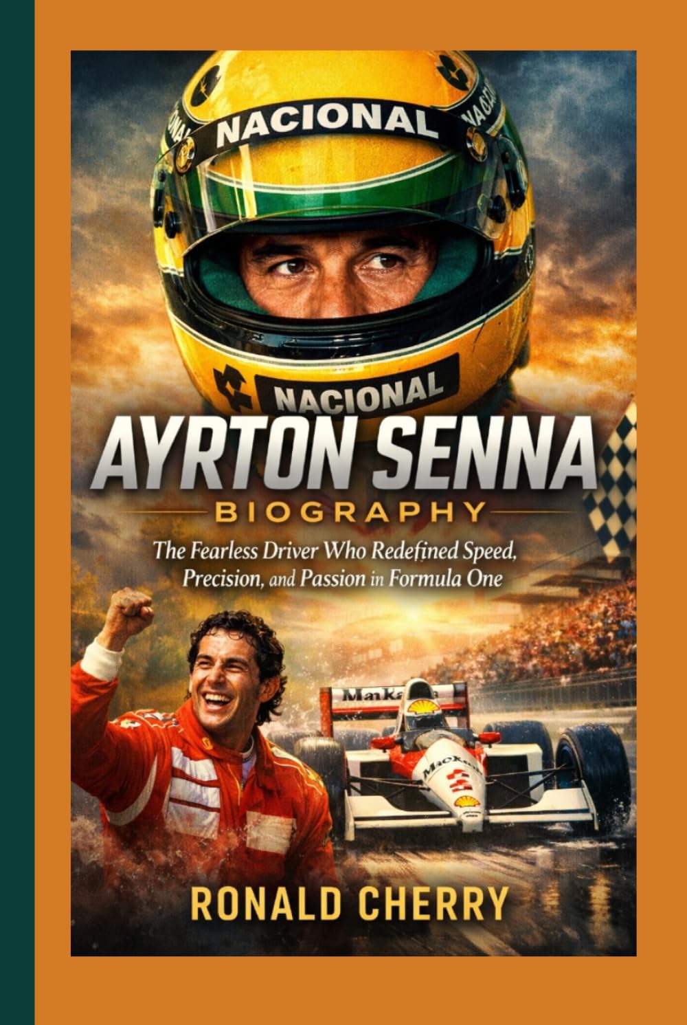 AYRTON SENNA BIOGRAPHY: The Fearless Driver Who Redefined Speed, Precision, and Passion in Formula One
