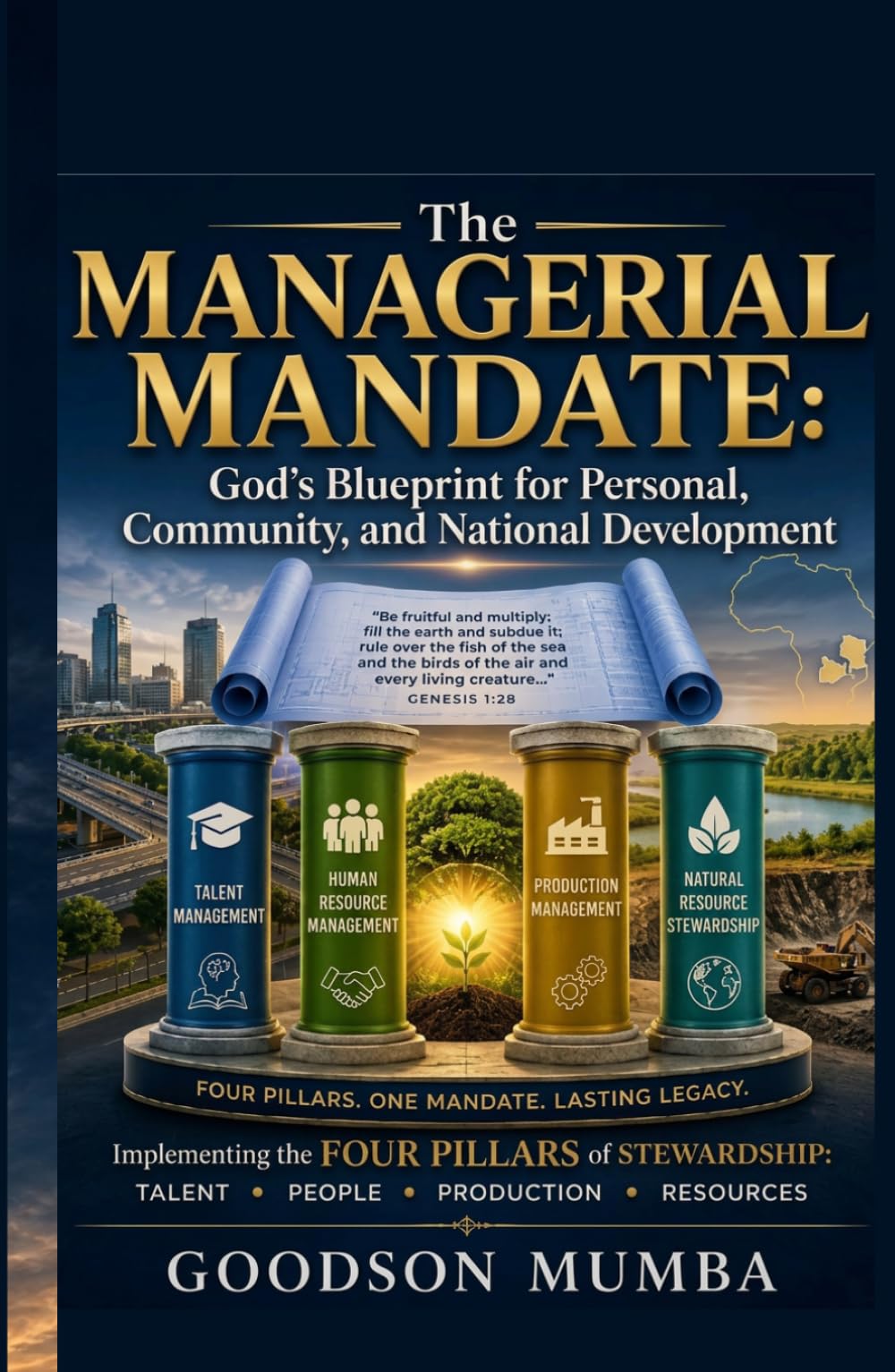 The Managerial Mandate: God's Blueprint for Personal, Community, and National Development