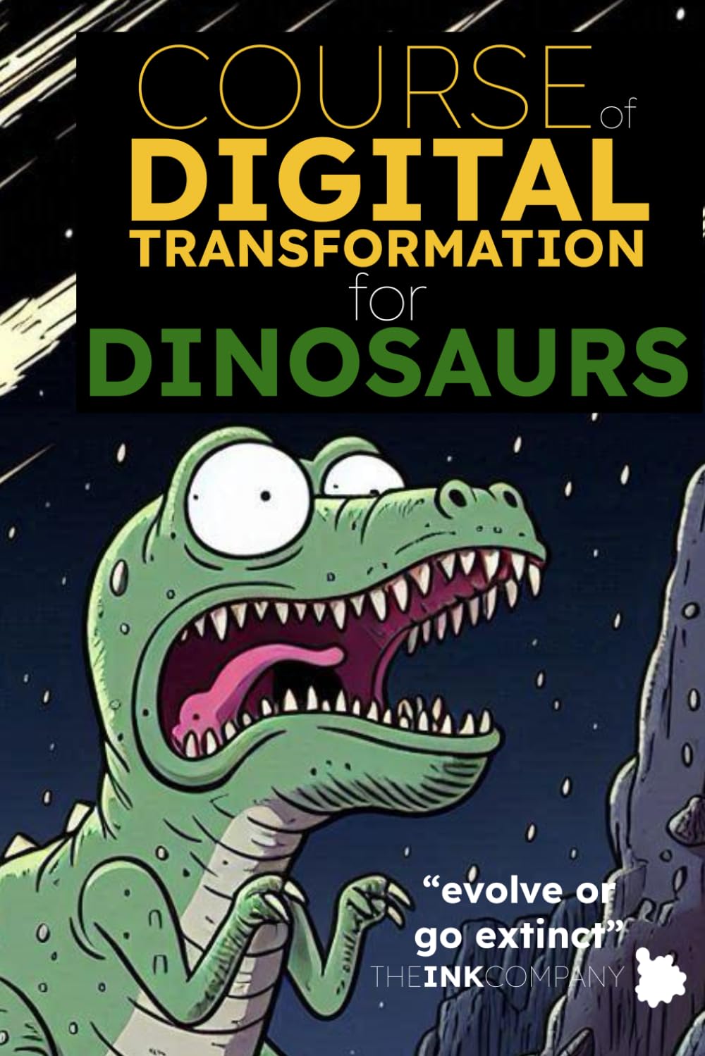 COURSE of DIGITAL TRANSFORMATION for DINOSAURS: “evolve or go extinct”