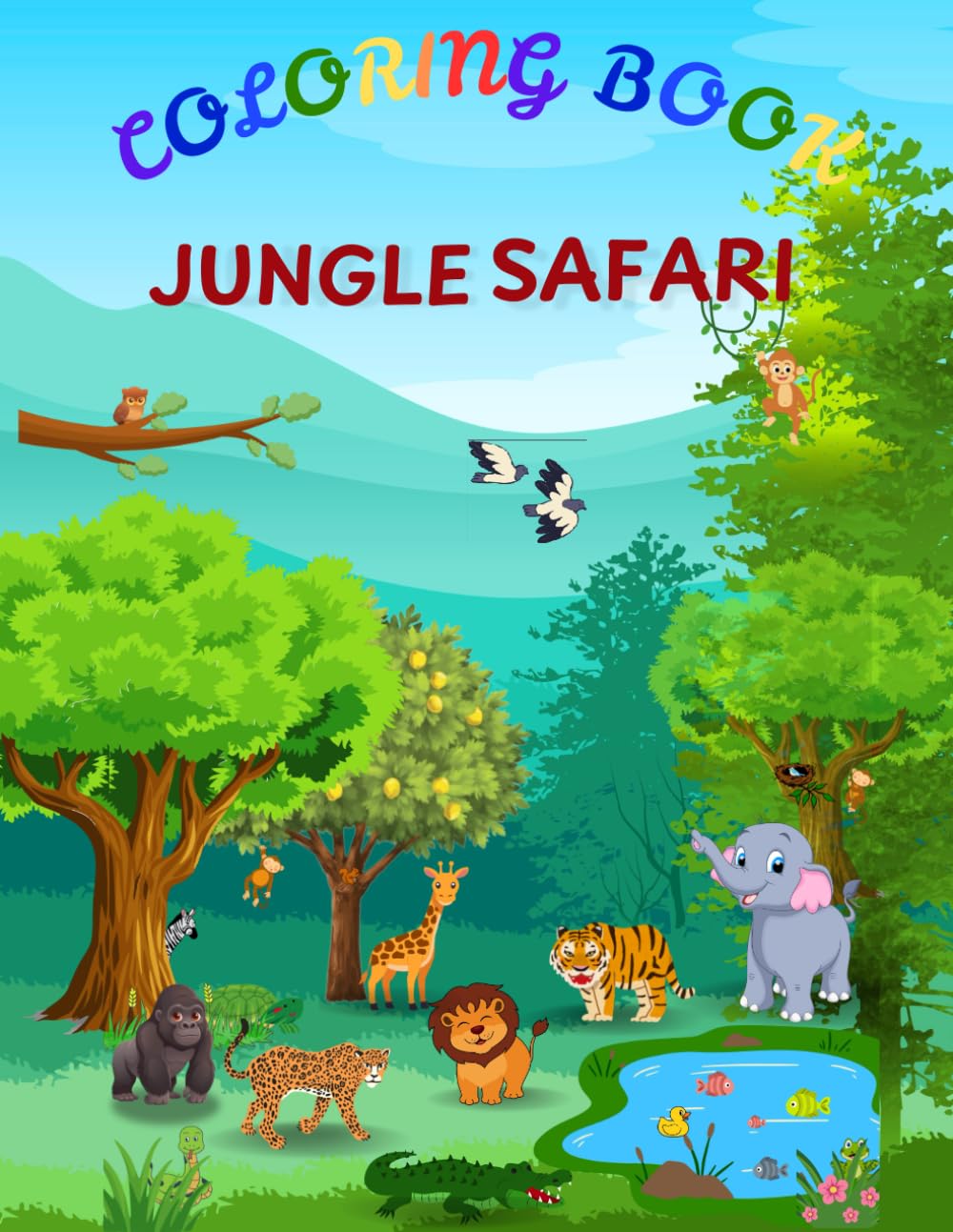 COLORING BOOK JUNGLE SAFARI: Fun animal coloring book for kids. Color and learn.