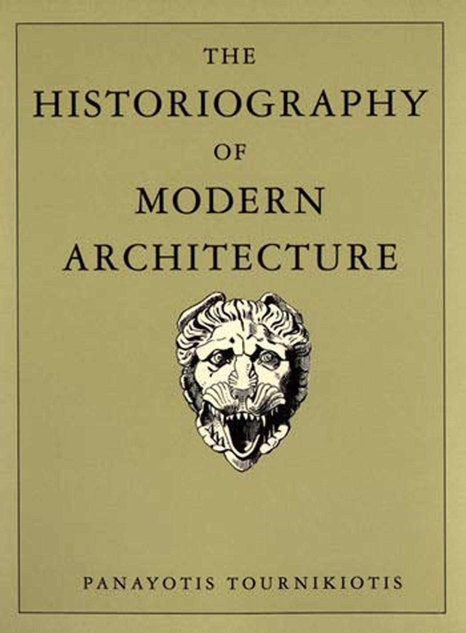 The Historiography of Modern Architecture (The MIT Press)