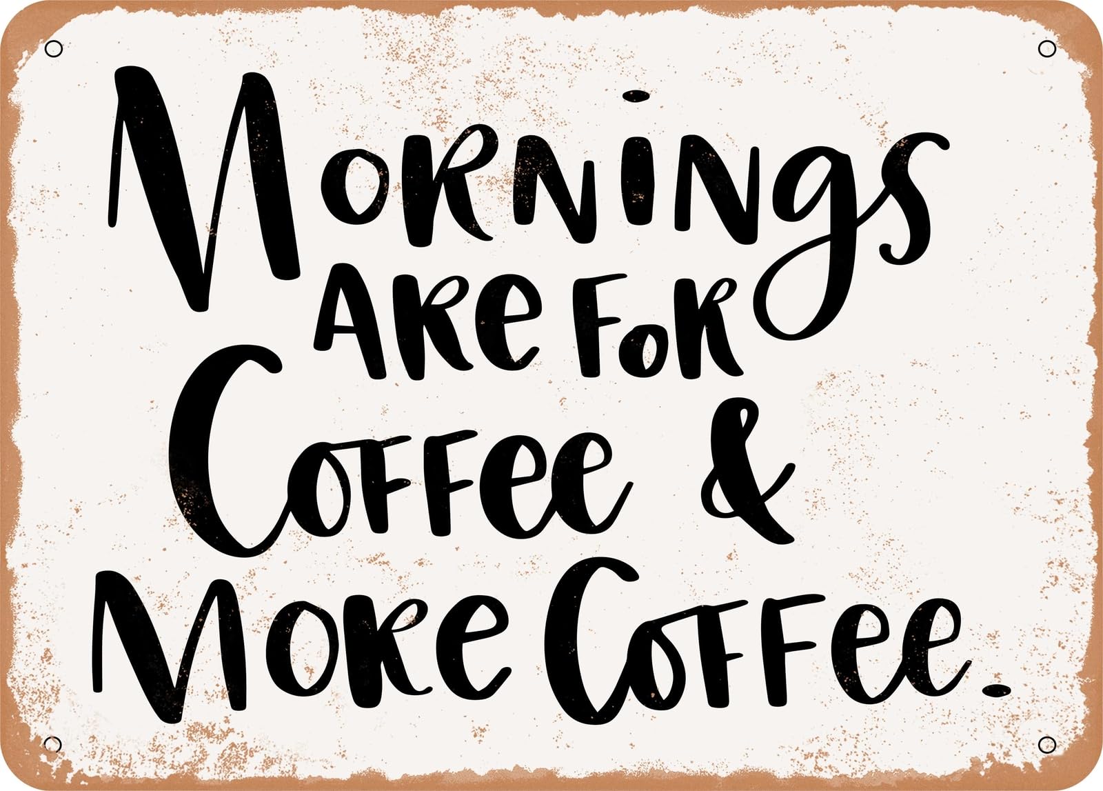 Miaomansenstore Metal Sign - Mornings Are For Coffee - Vintage Look Sign Home Decor