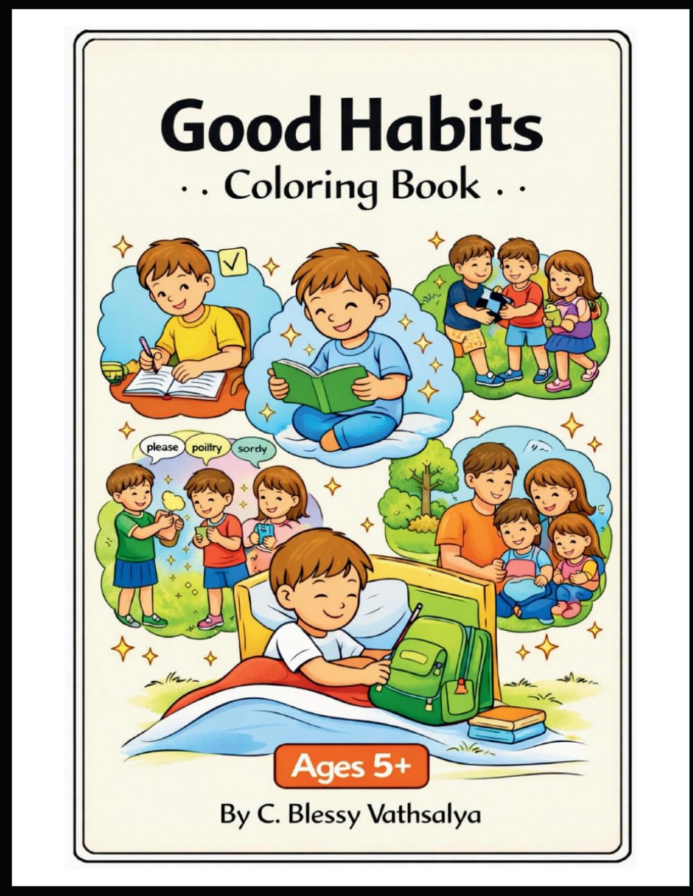Good Habits Coloring Book for Kids: Fun and Educational Coloring Pages to Teach Manners, Kindness, Cleanliness, Sharing and Daily Routines | Activity Book for Boys and Girls Ages 5+