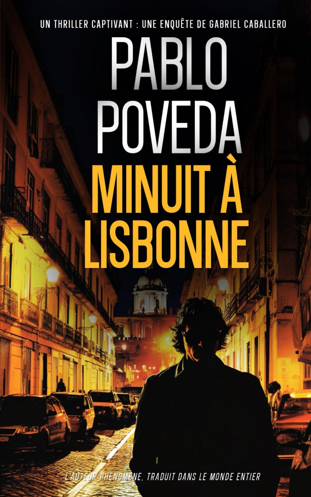 Minuit à Lisbonne: Gabriel Caballero – Thriller psychologique, polar méditerranéen (Gabriel Caballero : thrillers psychologiques entre meurtres, secrets et traditions oubliées)